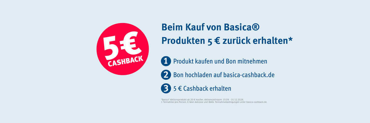 Basica Cashback-Aktion: 5 Euro zurück beim Kauf von Basica-Produkten ab 20 Euro. Bon online hochladen.